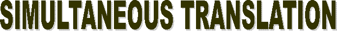 SIMULTANEOUS TRANSLATION